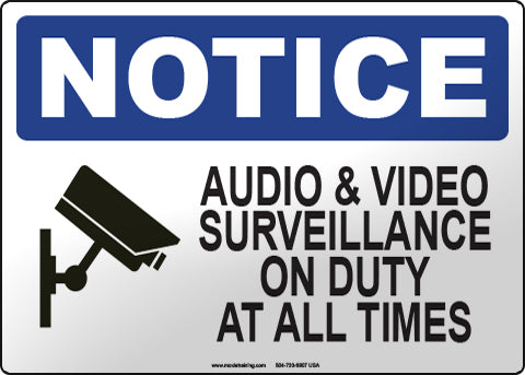 Notice: Audio and Video Surveillance At All Times