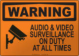 Warning: Audio and Video Surveillance At All Times