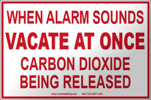 Carbon Dioxide System: When Alarm Sounds Vacate at Once 4" x 6"  Vinyl Sticker