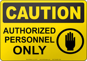 Caution: Authorized Personnel Only