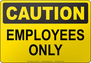 Caution: Employees Only