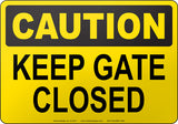 Caution: Keep Gate Closed English Sign