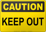 Caution: Keep Out English Sign