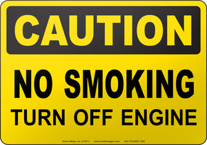 Caution: No Smoking Turn Off Engine