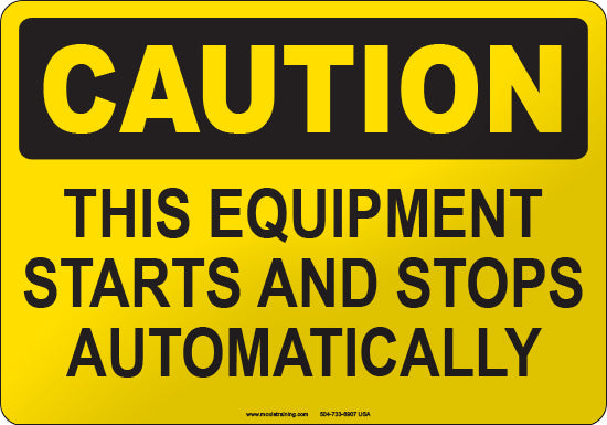 Caution: This Equipment Starts and Stops Automatically English Sign