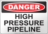 Danger: High Pressure Pipeline English Sign