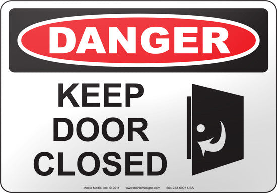 Danger: Keep Door Closed English Sign