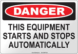 Danger: This Equipment Starts and Stops Automatically English Sign