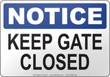 Notice: Keep Gate Closed English Sign