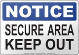 Notice: Secure Area Keep Out English Sign