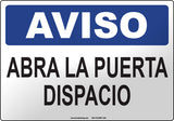 Notice: Open Door Slowly Spanish Sign