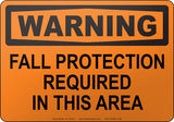 Warning: Fall Protection Required In This Area English Sign