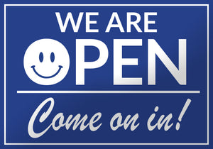 We Are Open - Come On In