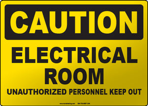 Caution: Electrical Room Unauthorized Personnel Keep Out