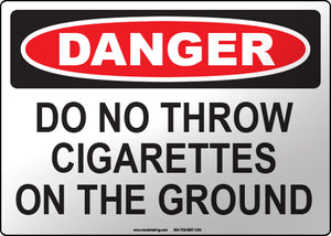 Danger: Do Not Throw Cigarettes on the Ground