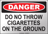 Danger: Do Not Throw Cigarettes on the Ground English Sign
