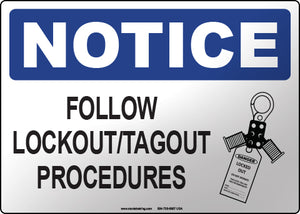 Notice: Follow Lockout/Tagout Procedures