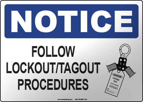 Notice: Follow Lockout/Tagout Procedures English Sign