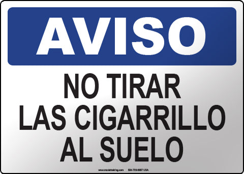 smoking cigarettes is not healthy in spanish Notice: Do Not Throw Cigarettes on the Ground