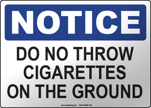 Notice: Do Not Throw Cigarettes on the Ground