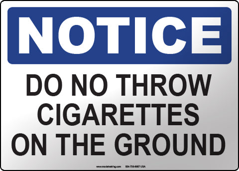 Notice: Do Not Throw Cigarettes on the Ground English Sign