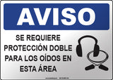 Notice: Double Hearing Protection Required in this Area Spanish Sign