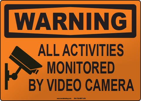Warning: All Activities Monitored By Video Camera