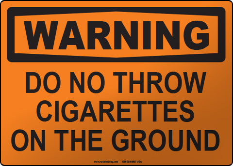 Warning: Do Not Throw Cigarettes on the Ground English Sign