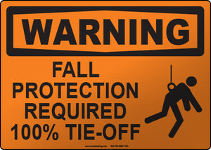 Warning: Fall Protection Required 100% Tie-Off