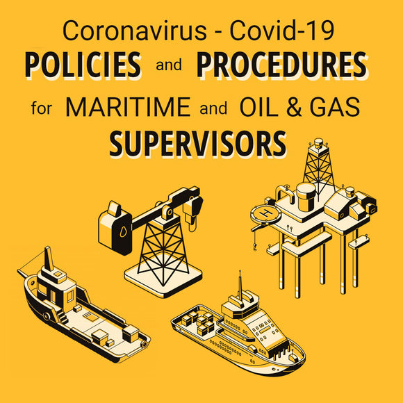 COVID-19 Policies and Procedures for Maritime and Oil & Gas Supervisors