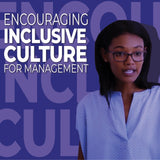 Encouraging Inclusive Culture in the Workplace