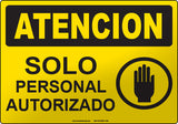 Caution: Authorized Personnel Only Spanish Sign