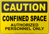Caution: Confined Space Authorized Personnel Only English Sign