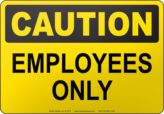 Caution: Employees Only English Sign