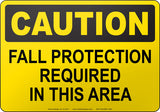 Caution: Fall Protection Required In This Area English Sign