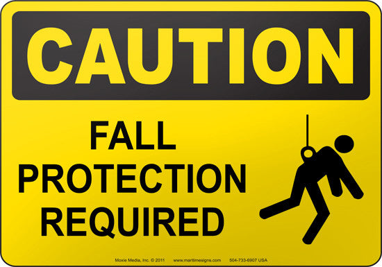 Caution: Fall Protection Required English Sign