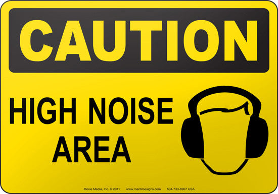 Caution: High Noise Area