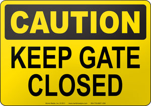 Caution: Keep Gate Closed