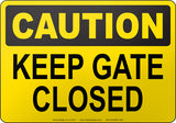 Caution: Keep Gate Closed English Sign