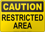 Caution: Restricted Area English Sign