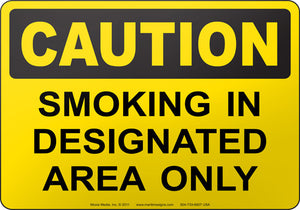 Caution: Smoking In Designated Area Only
