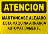 Caution: Stay Clear This Machine Starts Automatically Spanish Sign