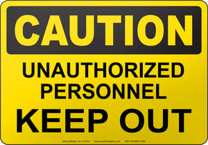 Caution: Unauthorized Personnel Keep Out