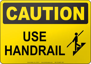 Caution: Use Handrail