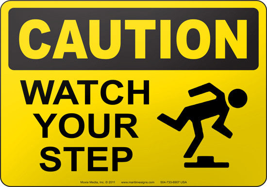 Watch your. Watch your Step. Caution your Step. Caution watch your Step sign. Watch your Step sign.