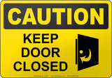 Caution: Keep Door Closed English Sign