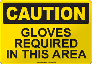 Caution: Gloves Required in this Area