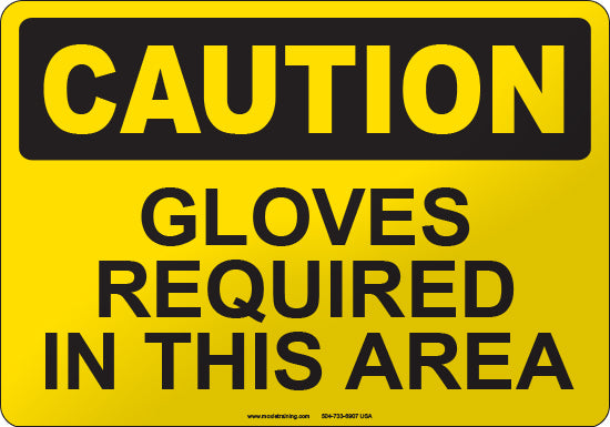Caution: Gloves Required in this Area English Sign