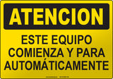 Caution: This Equipment Starts and Stops Automatically Spanish Sign