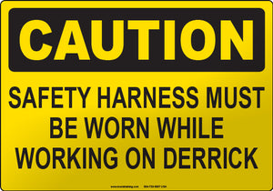 Caution: Safety Harness Must Be Worn While Working on Derrick